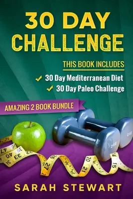 30-dňová výzva: 30-dňová stredomorská diéta, 30-dňová paleo výzva - 30 Day Challenge: 30 Day Mediterranean Diet, 30 Day Paleo Challenge