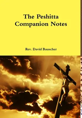 Sprievodné poznámky k Pešitte - The Peshitta Companion Notes
