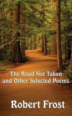 Cesta, po ktorej sa nešlo, a iné vybrané básne - The Road Not Taken and Other Selected Poems