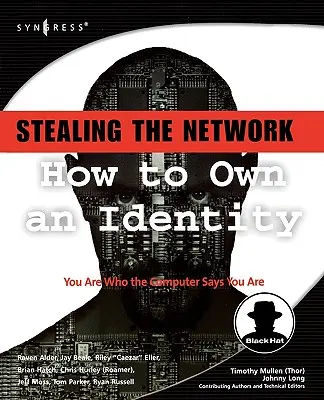 Krádež siete: Ako vlastniť identitu - Stealing the Network: How to Own an Identity