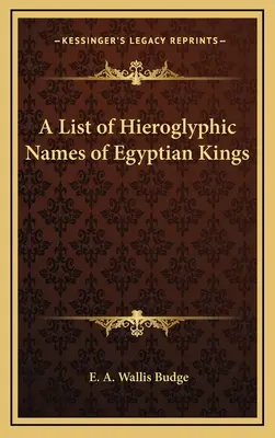 Zoznam hieroglyfických mien egyptských kráľov - A List of Hieroglyphic Names of Egyptian Kings