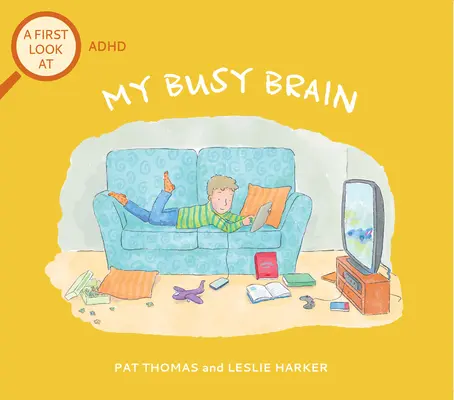 Môj zaneprázdnený mozog: Prvý pohľad na ADHD - My Busy Brain: A First Look at ADHD