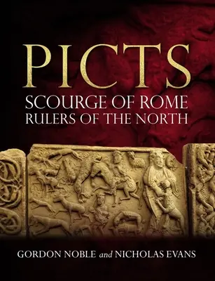Piktovia: Bič Ríma, vládcovia severu - Picts: Scourge of Rome, Rulers of the North