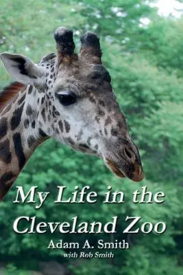 Môj život v clevelandskej zoo: Spomienky na život v Clevelande - My Life in the Cleveland Zoo: A Memoir