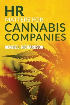 Personálne otázky pre spoločnosti zaoberajúce sa konope - HR Matters for Cannabis Companies