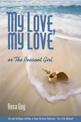 Moja láska, moja láska: Alebo sedliacke dievča - My Love, My Love: Or the Peasant Girl