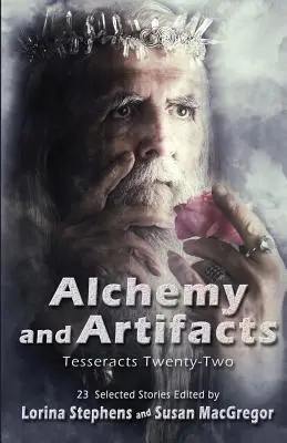 Alchýmia a artefakty (Tesseracts Twenty-Two) - Alchemy and Artifacts (Tesseracts Twenty-Two)