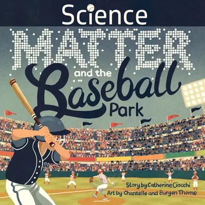 Veda, hmota a bejzbalový park - Science, Matter and the Baseball Park