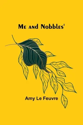 Ja a Nobbles - Me and Nobbles'