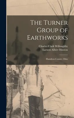 Turnerova skupina zemných prác: Hamilton County, Ohio - The Turner Group of Earthworks: Hamilton County, Ohio