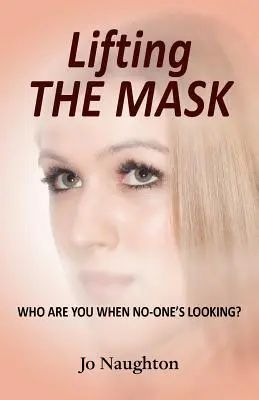 Zdvíhanie masky - Lifting the Mask