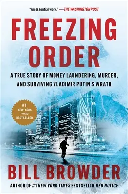 Mrazivý poriadok: Putina: Pravdivý príbeh o praní špinavých peňazí, vraždách a prežití hnevu Vladimira Putina - Freezing Order: A True Story of Money Laundering, Murder, and Surviving Vladimir Putin's Wrath