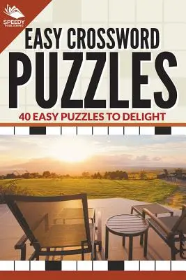 Jednoduché krížovky: 40 jednoduchých hádaniek, ktoré potešia - Easy Crossword Puzzles: 40 Easy Puzzles To Delight