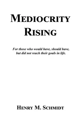 Vzostup priemernosti - Príbehy pre svetové hýbatele a tanečníkov - Mediocrity Rising - Stories for the World's Movers and Shakers