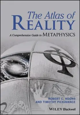 Atlas reality: Komplexný sprievodca metafyzikou - The Atlas of Reality: A Comprehensive Guide to Metaphysics