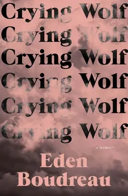 Plačúci vlk: Spomienky - Crying Wolf: A Memoir