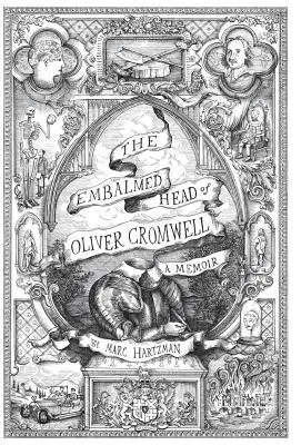 Balzamovaná hlava Olivera Cromwella - memoáre: Úplná história hlavy panovníka Anglického, Škótskeho a Írskeho spoločenstva, v - The Embalmed Head of Oliver Cromwell - A Memoir: The Complete History of the Head of the Ruler of the Commonwealth of England, Scotland and Ireland, w