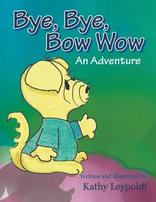 Čau, čau, Bow Wow - Bye, Bye, Bow Wow
