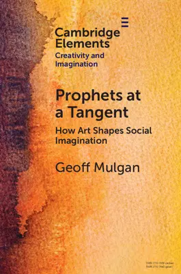 Proroci v tangente: Ako umenie formuje spoločenskú predstavivosť - Prophets at a Tangent: How Art Shapes Social Imagination