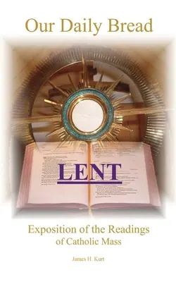Chlieb náš každodenný: Veľký pôst - Our Daily Bread: Lent