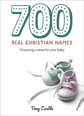 700 skutočných kresťanských mien: Výber mena pre vaše dieťa - 700 Real Christian Names: Choosing a Name for Your Baby