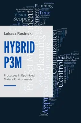 Hybridp3m: Procesy v optimalizovaných, vyspelých prostrediach - Hybridp3m: Processes in Optimized, Mature Environments