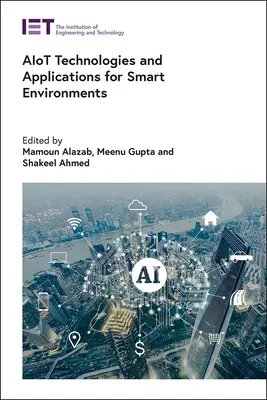 Aiot technológie a aplikácie pre inteligentné prostredie - Aiot Technologies and Applications for Smart Environments