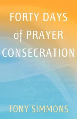 Štyridsať dní modlitby zasvätenia - Forty Days of Prayer Consecration