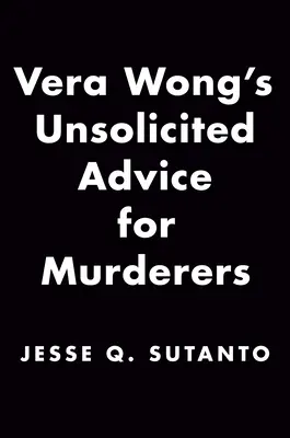 Nevyžiadané rady Very Wong pre vrahov - Vera Wong's Unsolicited Advice for Murderers