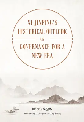 XI Ťin-pchingov historický výhľad na správu vecí verejných pre novú éru - XI Jinping's Historical Outlook on Governance for a New Era