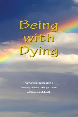 Byť s umierajúcim - Being With Dying