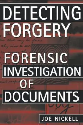 Odhaľovanie falzifikátov: Kriminalistické skúmanie dokumentov - Detecting Forgery: Forensic Investigation of Documents