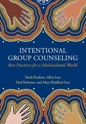 Medzinárodné skupinové poradenstvo: Najlepšie postupy pre multikultúrny svet - International Group Counseling: Best Practices for a Multicultural World