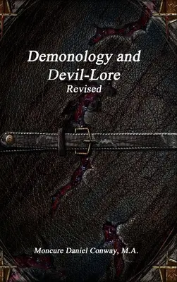 Démonológia a diabolské povesti revidované - Demonology and Devil-Lore Revised