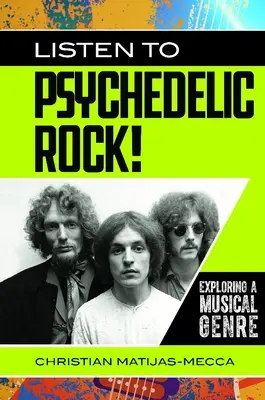 Počúvajte psychedelický rock! Skúmanie hudobného žánru - Listen to Psychedelic Rock! Exploring a Musical Genre