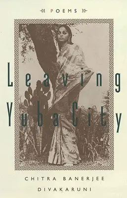 Odchod z Yuba City: Básne - Leaving Yuba City: Poems