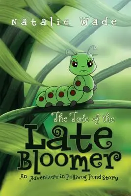 Príbeh o neskorom rozkvete - The Tale of the Late Bloomer