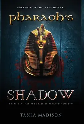 Faraónov tieň: Zahi Hawass - Pharaoh's Shadow: Foreword by Dr. Zahi Hawass