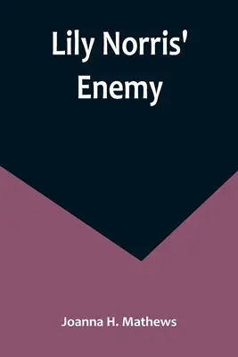 Nepriateľ Lily Norrisovej - Lily Norris' Enemy
