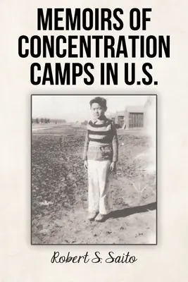 Spomienky na koncentračné tábory v USA - Memoirs of Concentration Camps in U.S.