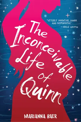 Nepredstaviteľný život Quinna - The Inconceivable Life of Quinn