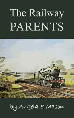 Železniční rodičia - The Railway Parents