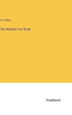 Kniha o západnom ovocí - The Western Fruit Book