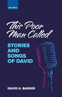 Tento chudák zvaný: (2. diel): Príbehy a piesne Dávida - This Poor Man Called: Stories and Songs of David (Volume 2)