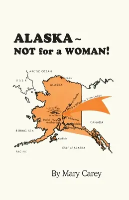 Aljaška - nie pre ženu! - Alaska - Not for a Woman!