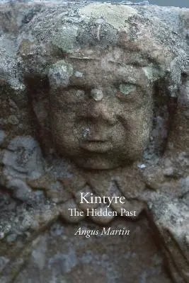 Kintyre: Skrytá minulosť - Kintyre: The Hidden Past
