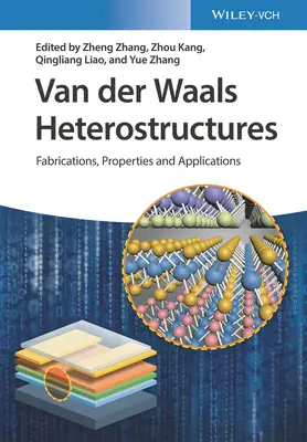 Van Der Waalsove heteroštruktúry: Heteroskopické materiály: výroba, vlastnosti a aplikácie - Van Der Waals Heterostructures: Fabrications, Properties, and Applications