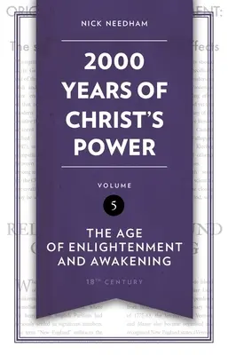 2 000 rokov Kristovej moci, zväzok 5: Vek osvietenstva a prebudenia - 2,000 Years of Christ's Power Vol. 5: The Age of Enlightenment and Awakening