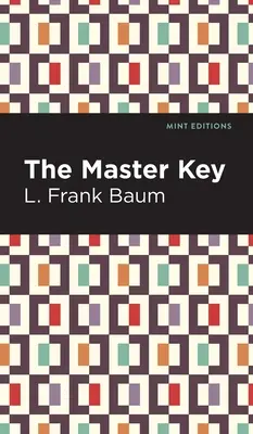 Majstrovský kľúč: Elektrická rozprávka - The Master Key: An Electric Fairy Tale