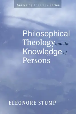 Filozofická teológia a poznanie osôb - Philosophical Theology and the Knowledge of Persons